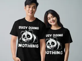 Busy Doing Nothing Lazy Panda T-Shirt, Funny Animal Tee, Cute Panda Design, Relaxed Vibes Shirt, Perfect Gift, Trendy Casual Wear
