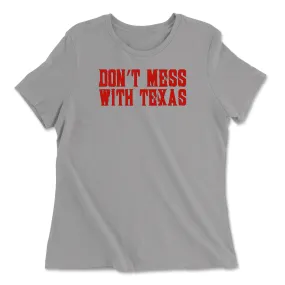 CrossFit Beaumont Don't Mess With Texas Womens - Relaxed Jersey T-Shirt